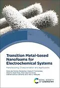 E-Book (epub) Transition Metal-based Nanofoams for Electrochemical Systems von Maria de Fátima Montemor, Diana M Fernandes, Alberto Adan-Mas