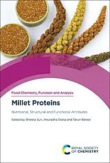 Fester Einband Millet Proteins von Shweta (Amity University, India) Dutta, Anur Suri