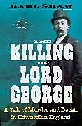 Couverture cartonnée The Killing of Lord George de Shaw Karl