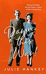 eBook (epub) Damn This War! de Julie Hankey