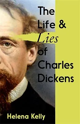 E-Book (epub) The Life and Lies of Charles Dickens von Helena Kelly