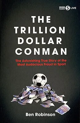 E-Book (epub) The Trillion Dollar Conman von Ben Robinson
