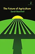E-Book (epub) The Future of Agriculture von Sarah Bearchell