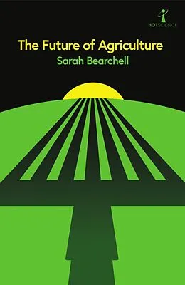E-Book (epub) The Future of Agriculture von Sarah Bearchell