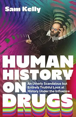 E-Book (epub) Human History on Drugs Human History on Drugs von Sam Kelly
