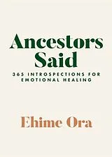 Kartonierter Einband Ancestors Said von Ehime Ora