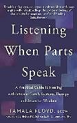 Couverture cartonnée Listening When Parts Speak de Tamala Floyd