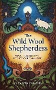 Couverture cartonnée The Wild Wool Shepherdess de Elizabeth Kneafsey