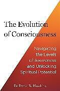 Couverture cartonnée The Evolution of Consciousness de David R. Hawkins