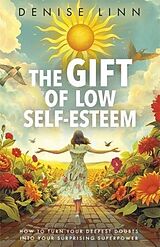 Broché The Gift of Low Self-Esteem de Denise Linn