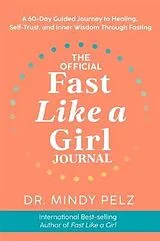 Kartonierter Einband The Official Fast Like a Girl Journal von Mindy Pelz