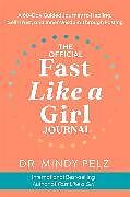 Couverture cartonnée The Official Fast Like a Girl Journal de Mindy Pelz