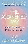 Kartonierter Einband The Awakened Way von Suzanne Giesemann