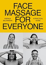 Broché Face Massage for Everyone de Ksenija Selivanova