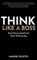 E-Book (epub) Think Like a Boss von Maggie Colette