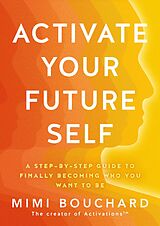 E-Book (epub) Activate Your Future Self von Mimi Bouchard