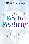 Kartonierter Einband The Key to Positivity von Kristen Butler