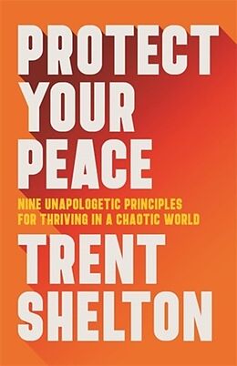 Broché Protect Your Peace de Trent Shelton