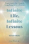 Couverture cartonnée Infinite Life, Infinite Lessons de Susan Grau