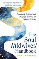 Kartonierter Einband (Kt) The Soul Midwives' Handbook (Revised Edition) von Warner Felicity