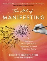 Kartonierter Einband The Art of Manifesting von Colette Baron-Reid