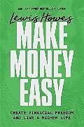Kartonierter Einband Make Money Easy von Howes Lewis