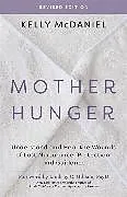 Kartonierter Einband Mother Hunger, Revised Edition von McDaniel Kelly