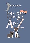 Livre Relié The Cat Lover's A to Z de Clare Faulkner