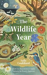 Fester Einband The Wildlife Year von Sally Coulthard