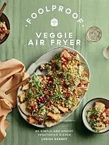 Fester Einband Foolproof Veggie Air Fryer von Louise Kenney