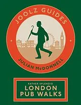 Kartonierter Einband Joolz Guides: Rather Splendid London Pub Walks von Julian McDonnell