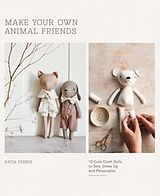 Kartonierter Einband Make Your Own Animal Friends von Katia Ferris