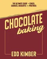 Fester Einband Chocolate Baking von Edd Kimber