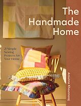 Kartonierter Einband The Handmade Home von Arounna Khounnoraj