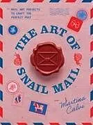 Fester Einband The Art of Snail Mail von Martina Calvi