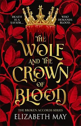 E-Book (epub) The Broken Accords Series - The Wolf and the Crown of Blood von Elizabeth May