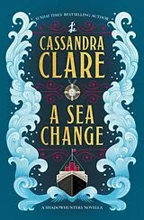 Fester Einband A Sea Change von Cassandra Clare