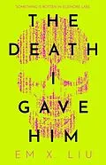 E-Book (epub) Death I Gave Him von Em X. Liu