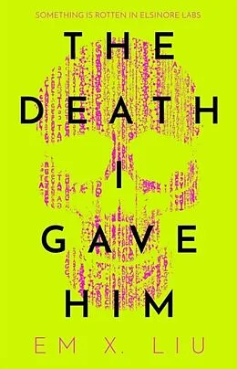 E-Book (epub) Death I Gave Him von Em X. Liu