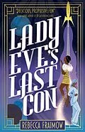 E-Book (epub) Lady Eve's Last Con von Rebecca Fraimow