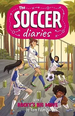 E-Book (epub) Soccer Diaries Book 2: Rocky's Big Move von Tom Palmer