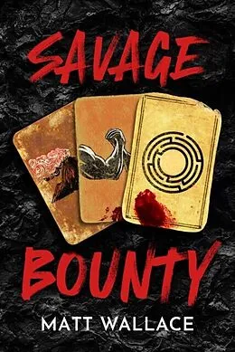 E-Book (epub) Savage Bounty von Matt Wallace