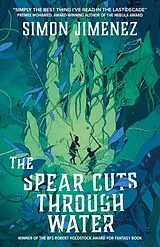 Kartonierter Einband The Spear Cuts Through Water von Simon Jimenez