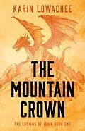 E-Book (epub) Mountain Crown von Karin Lowachee