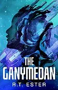 E-Book (epub) The Ganymedan von R. T. Ester