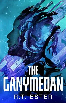 E-Book (epub) The Ganymedan von R. T. Ester