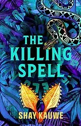 Kartonierter Einband (Kt) The Killing Spell von Shay Kauwe