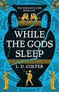 E-Book (epub) While the Gods Sleep von L. D. Colter