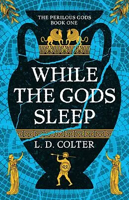 E-Book (epub) While the Gods Sleep von L. D. Colter