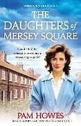 Couverture cartonnée The Daughters of Mersey Square de Pam Howes